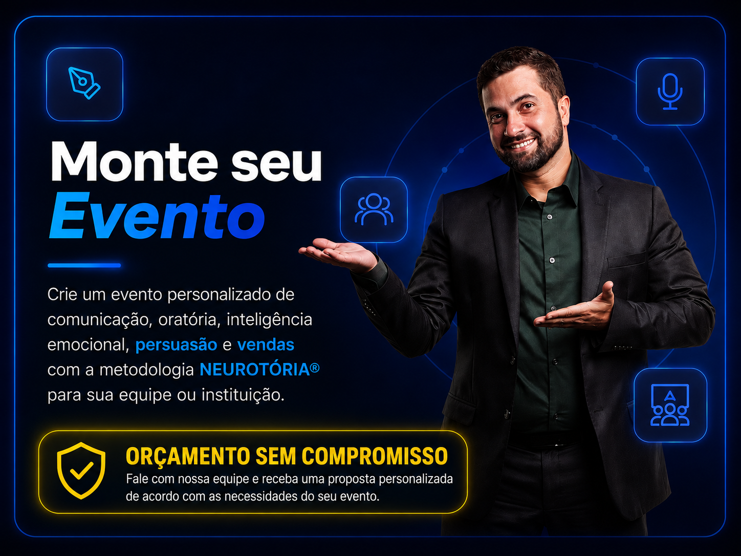 Monte seu Evento — evento personalizado de comunicação, oratória, inteligência emocional, persuasão e vendas com a metodologia Neurotória®